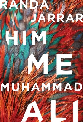 Him, Me, Muhammad Ali - Jarrar, Randa