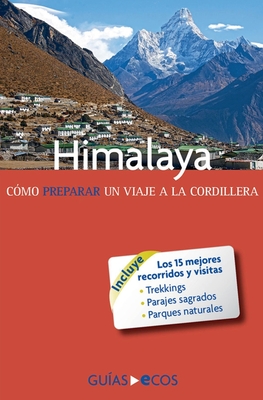 Himalaya. C?mo preparar un viaje a la cordillera - Books, Ecos Travel