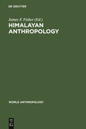 Himalayan Anthropology: The Indo-Tibetan Interface