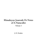 Himalayan Journals or Notes of a Naturalist, V1