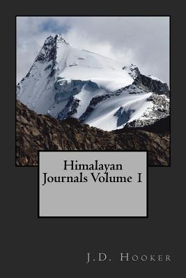 Himalayan Journals Volume 1 - Hooker, J D