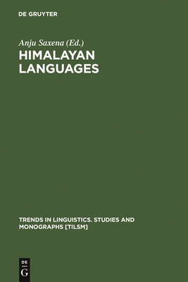 Himalayan Languages: Past and Present - Saxena, Anju (Editor)