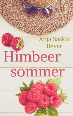 Himbeersommer - Beyer, Anja Saskia