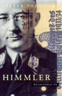 Himmler: Reichsfuhrer S.S. - Padfield, Peter