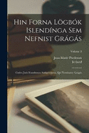 Hin Forna Lgbk Islendnga Sem Nefnist Grgs: Codex Juris Islandorum Antiqvissimus, Qvi Nominatur Grgs; Volume 2