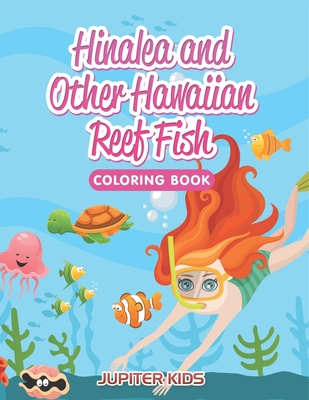 Hinalea and Other Hawaiian Reef Fish Coloring Book - Jupiter Kids