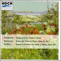 Hindemith: Sonata in E; Beethoven: Sonata, Op. 12; Brahms: Sonata, Op. 108 - Angela Yoffe (piano); Vadim Gluzman (violin)