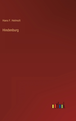 Hindenburg - Helmolt, Hans F