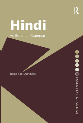 Hindi: An Essential Grammar: An Essential Grammar - Agnihotri, Rama Kant