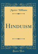 Hinduism (Classic Reprint)