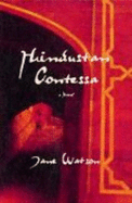 Hindustan contessa : a novel - Watson, Jane