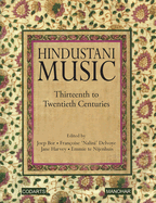 Hindustani Music: Thirteen to Twentieth Centuries