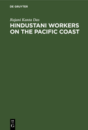 Hindustani Workers on the Pacific Coast