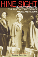 Hine Sight: Black Women and the Re-Construction of American History
