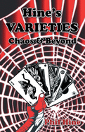 Hine's Varieties: Chaos & Beyond
