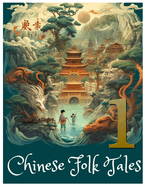 hinese folk tales: The first book of fascinating fairy tales