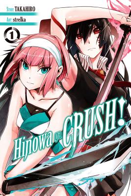Hinowa Ga Crush!, Vol. 1 - Takahiro, and Strelka, and Dashiell, Christine (Translated by)