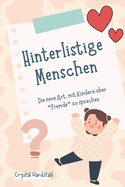 Hinterlistige Menschen "Tricky People": Die neue Art, mit Kindern ?ber "Fremde" zu sprechen