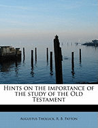 Hints on the Importance of the Study of the Old Testament