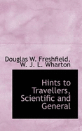 Hints to Travellers, Scientific and General