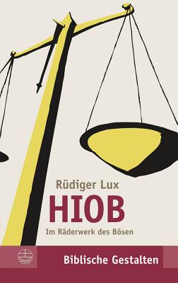 Hiob: Im Raderwerk Des Bosen - Lux, Rudiger