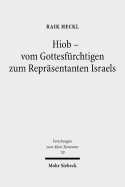 Hiob - Vom Gottesfurchtigen Zum Reprasentanten Israels: Studien Zur Buchwerdung Des Hiobbuches Und Zu Seinen Quellen