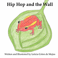Hip Hop and the Wall - Colon De Mejias, Leticia