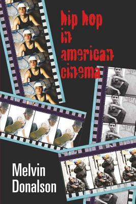 Hip Hop in American Cinema - Donalson, Melvin, Professor