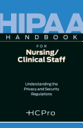 Hipaa Handbook for Nursing/ Clinical Staff 25 Pk: Understanding the Privacy and Security Regulations: Package of 25