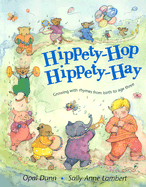 Hippety-Hop, Hippety-Hay: Growing with Rhymes from Birth to Age Three