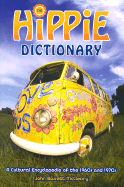 Hippie Dictionary: A Cultural Encyclopedia of the 1960s and 1970s