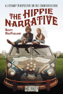 Hippie Narrative: A Literary Perspective on the Counterculture