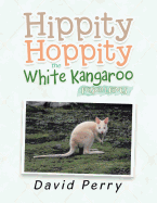 Hippity Hoppity the White Kangaroo: Poison Leaves