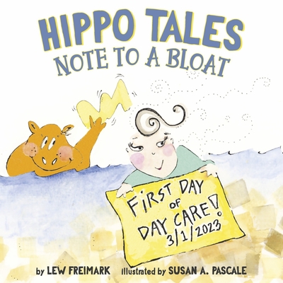 Hippo Tales: Note to a Bloat - Freimark, Lew, and McPhee, Jodi (Editor)