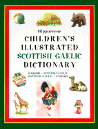Hippocrene Children's Illustrated Scottish Gaelic Dictionary: English-Scottish Gaelic, Scottish Gaelic-English