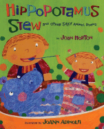 Hippopotamus Stew and Other Silly Animal Poems