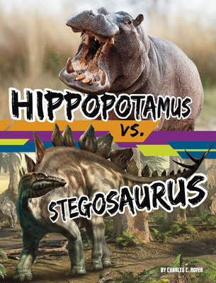 Hippopotamus vs. Stegosaurus - Hofer, Charles C