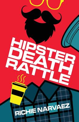 Hipster Death Rattle - Narvaez, Richie