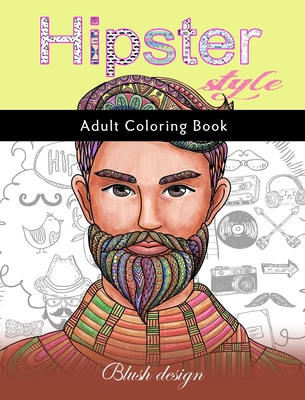 Hipster Style: Adult Coloring Book - Design, Blush