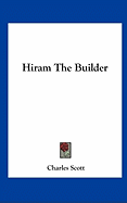 Hiram The Builder