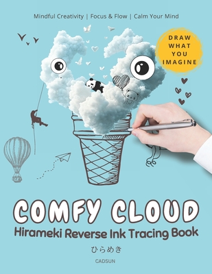 Hirameki Ink Reverse Tracing: Cloud-Inspired Textures That Transform Into Art-Perfect for Artists, Creators, and Anyone Looking for a Fun, Mindful Escape - Publishing, Cadsun