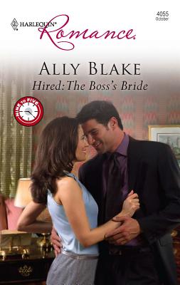 Hired: The Boss's Bride - Blake, Ally