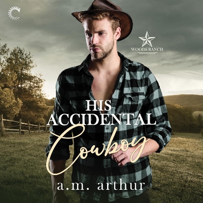 His Accidental Cowboy - Arthur, A M, and Dean, Michael (Read by)