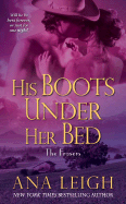 His Boots Under Her Bed - Leigh, Ana