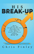 His Break Up