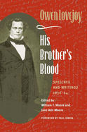 His Brother's Blood: Speeches and Writings, 1838-64