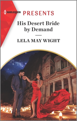 His Desert Bride by Demand - Wight, Lela May