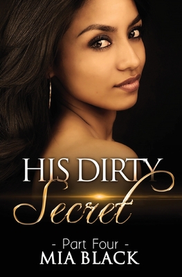 His Dirty Secret 4 - Black, Mia