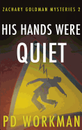 His Hands Were Quiet