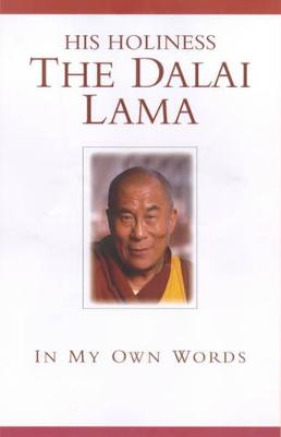 His Holiness the Dalai Lama: In My Own Words - Craig, Mary, and Dalai Lama